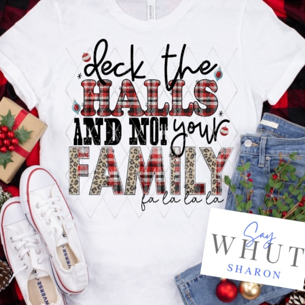 Deck The Halls Not Your Family